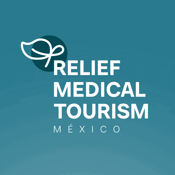 RELIEF MEDICAL TOURISM MEXICO